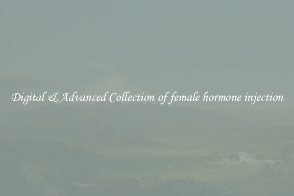 Digital & Advanced Collection of female hormone injection