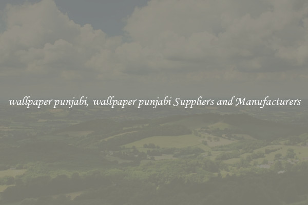 wallpaper punjabi, wallpaper punjabi Suppliers and Manufacturers
