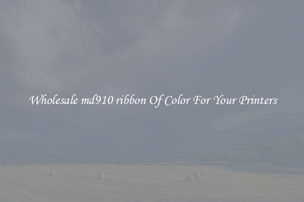 Wholesale md910 ribbon Of Color For Your Printers