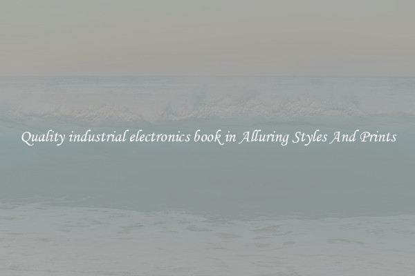 Quality industrial electronics book in Alluring Styles And Prints