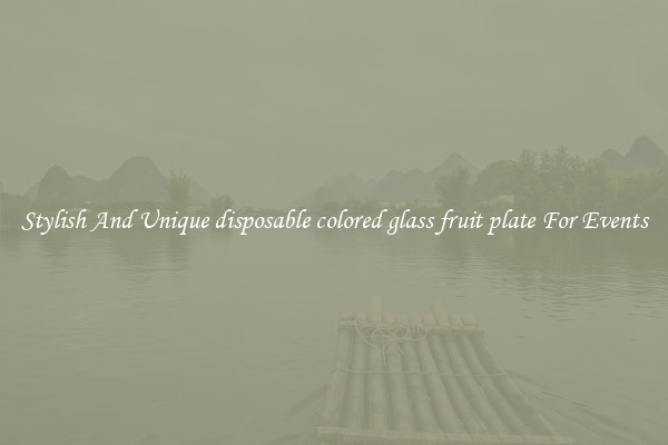 Stylish And Unique disposable colored glass fruit plate For Events