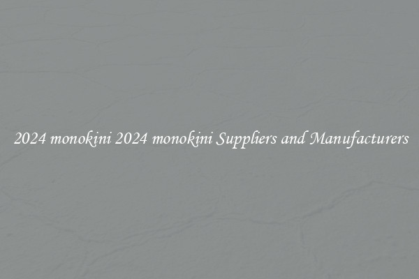 2024 monokini 2024 monokini Suppliers and Manufacturers