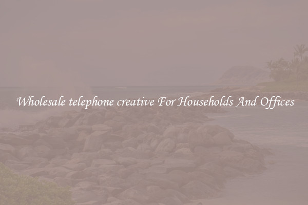 Wholesale telephone creative For Households And Offices