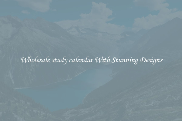 Wholesale study calendar With Stunning Designs